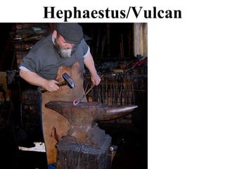 Hephaestus/Vulcan 