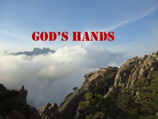 God’s Hands
 