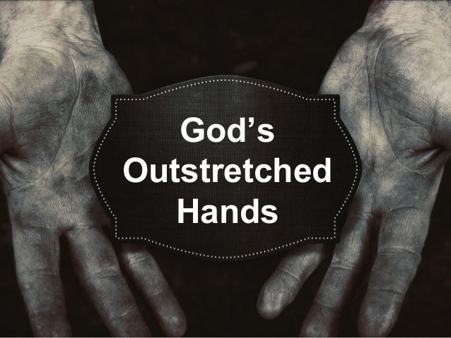 God s Outstretched Hands god-s-outstretched-hands