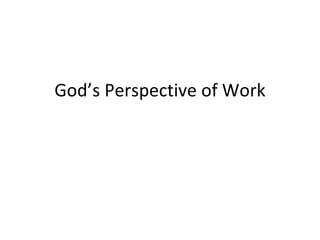 God’s Perspective of Work 