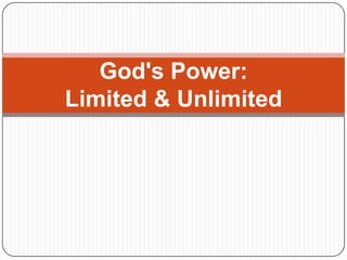 God's Power: Limited & Unlimited 