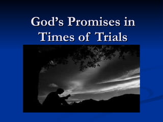 God’s Promises in Times of Trials 