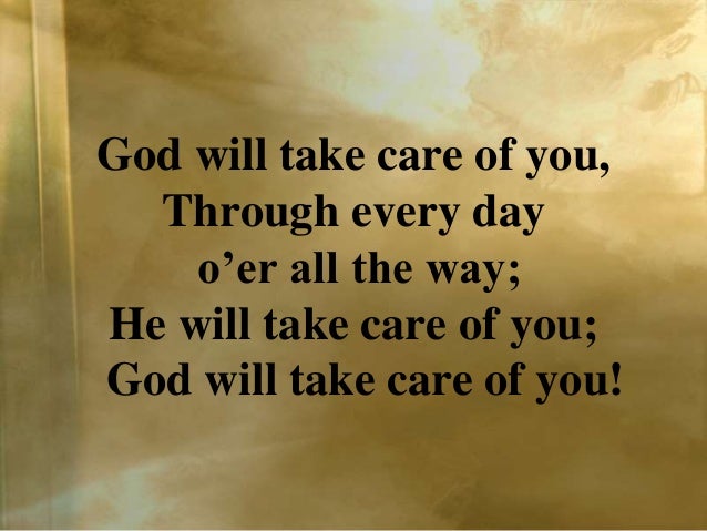 God Will Take Care Of You James Moore God will take care of you