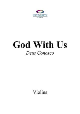 God With Us
Deus Conosco

Violins

 