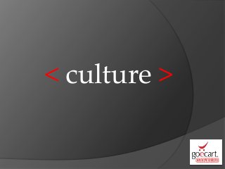 < culture >
 