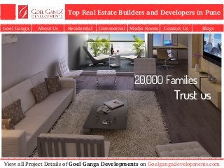Top Real Estate Builders and Developers in Pune
Goel Ganga About Us Residential Commercial Media Room Contact Us Blogs
View all Project Details of Goel Ganga Developments on Goelgangadevelopments.com
 