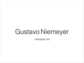 Gustavo Niemeyer
niemeyer.net