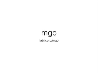 mgo
labix.org/mgo