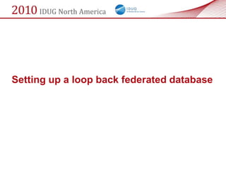 Setting up a loop back federated database
 