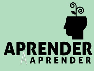 A P R E N D E R
APRENDERa
 