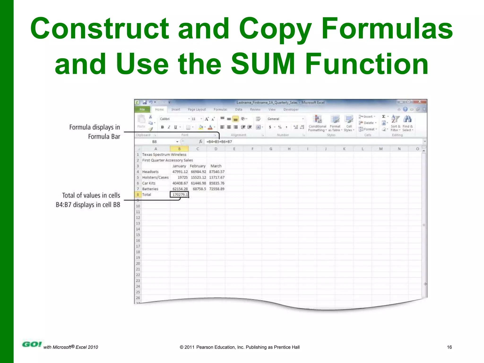 Construct and Copy Formulas and Use the SUM Function