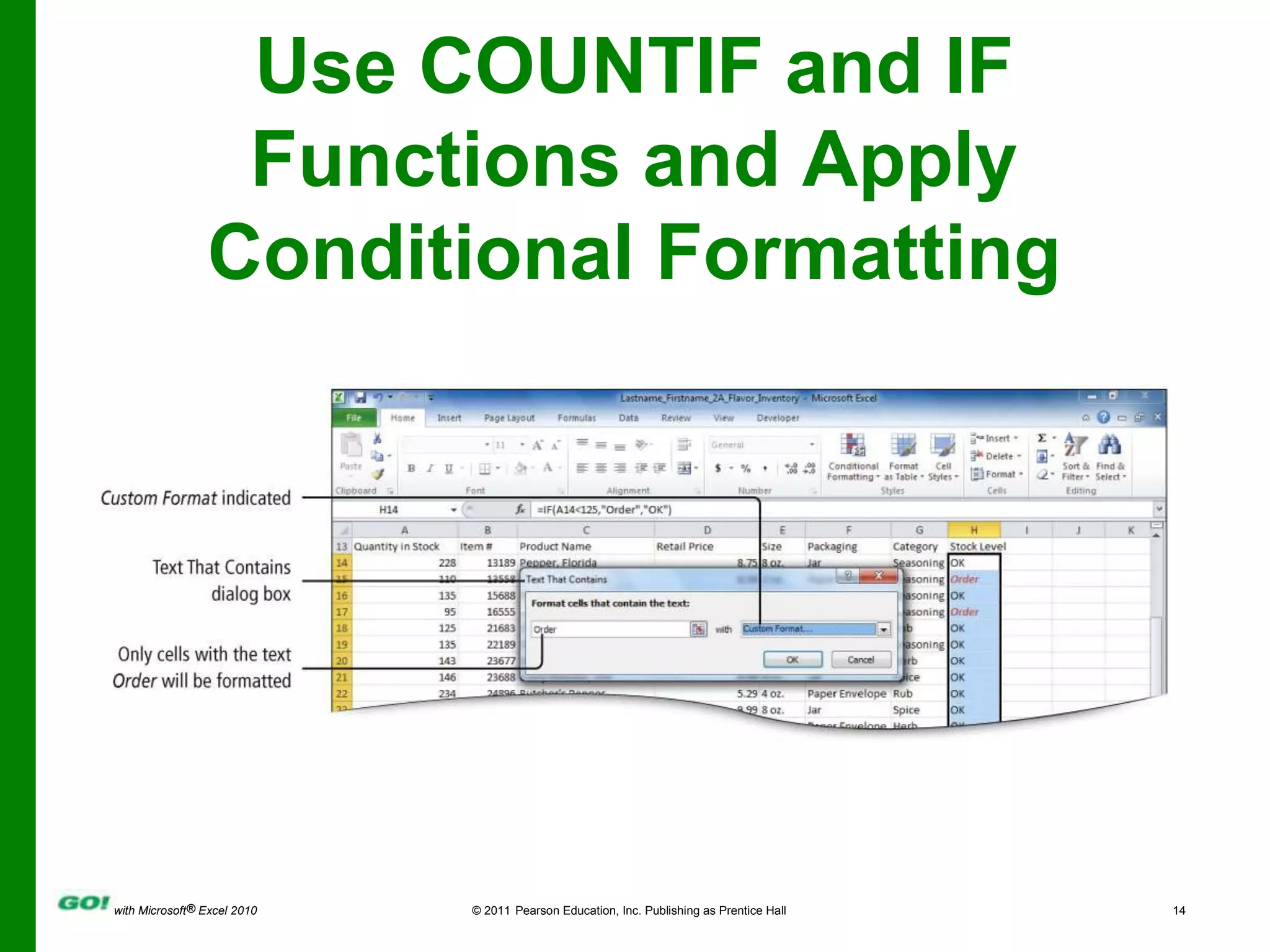 Use COUNTIF and IF Functions and Apply Conditional Formatting
