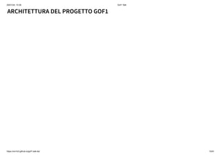 26/01/24, 10:36 Gof1 Talk
https://xm1k3.github.io/gof1-talk-ita/ 15/41
ARCHITETTURA DEL PROGETTO GOF1
 