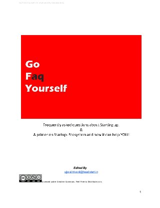 Go FAQ Yourself 2.0 (Authored By Headstarters) 
 
 
 
 
 
 
Edited By 
   ​ujjwal.trivedi@headstart.in   
Licensed under Creative Commons. Feel Free to Distribute as is.
1 
 
