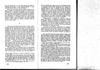 ridos no hospital era o de uro velhc senhor que dizia ter
escondido seu dinheiro - mil e duzentos dólares - numa
caixa de charutos numa árvore do hospital.
Deve estar cIaro que algumas tarefas tamb~m permitiam a críacáo de esconderijos, Alguns dos pa~Ient~s 9-u.e
trabalhavam na lavanderia conseguiam ter carxas individuais trancadas, oficialmente distribuídas ~penas a tra~alha­
dores que nao fossem pacientes d~ ~h?spttal. Os p~cIentes
que trabalhavam na cozinha .do edIfICIO de. recreacao usavam os armários e a geladeira como Iocais para guardar
alimento e beber o que economizavam em vá.rias reunióes
sociais, e outros artigos que tinham conseguido obter de
uro ou de outro modo.
II

nao um trabalho para apenas um ato. Os exemplos diários
de transporte humano ilícito referem-se, nao a fugas. mas
a movimentos de rotína. a. possível dar um exemplo do
Hospital Central: como o território cercado do hospital
abrangia mais de 120 hectares, utilizavam-se óníbus para
transportar os pacientes de um lugar para outro do hospital
- para os locais de trabalho, para os edifícios médico-cirúrgicos, e assim por diante. Os pacientes com liberdade
de movimentos, e que conheciam o horário dos ónibus, as
vezes esperavam um deles e tentavam conseguir ir para
outra parte do hospital, sem precisar camínhar-w,
Evidentemente, os sistemas' de transporte ilícito de
-objetos sao comuns e dificilmente poderiam ser omitidos
de qualquer estudo de ajustamentos secundários. A arte
venerável do contrabando dá aqui os exemplos mais notáveis, e, tanto no caso de estados nacionais 113 quanto de
estabelecimentos socíaistw possível citar muitos exemplos
de mecanismos de transporte oculto.
Os hospitais psiquiátricos apresentam seus exemplos
característicos, onde se incIuem recursos que, extra-oficialmente, sao multo tolerados. Por exemplo, no Hospital Central, as enfermarías que estavam relativamente distantes da
cantina tinham criado um sistema informal de pedidos e
é

Para que um esconderijo fixo possa ser usa?o, evidentemente é preciso inventar meios de levar o objeto para o
esconderijo e de remové-lo de lá para o local de uso. De
qualquer forma, para conseguir ajustame~t?s secundários
eficientes, preciso criar uro meio n.aO-OfI~Ial~ geralmente
escondido, para levar e trazer os objetos significativos em resumo, preciso ter um sistema de transporte. Todos
os sistemas legítimos de transport~ podem ser eI?pr.;:gado~
como parte da vida secreta, pois para cada SIstema ha
regras a respeito das pessoas que podem usá-l?;. para que
fins podem fazé-Io, havendo, portanto, possI.bIlIdade de
uso errado. Quando um indivíduo tero ~erta hberda.de de
movimento - como é o caso do paciente com licenca
para sair ~ um esconderijo portátil evidentemente funciona também como um meío de transporte. Pelo menos
tres objetos definidos de forma diferente podem ser us~dos
num sistema de transporte: corpos, artefatos ou corsas,
mensagens verbais ou escritas.
Os casos famosos de transporte ilícito de carpo podem
ser encontrados nos campos de prisioneiros de guerra-u e
(com relacáo a sociedade como uI!! todo) ern túneis para
fuga; nos dois casos, é possível cnar urna fuga regular, e
é

é

tocador de tambor transformado em serralheíro (DENDRICK~ON e
op. cít., p. 133):

f

h d

THOMAS,

Q

"Jacob correu para a oficina e colocou_ a ch,ave na ec aura. uan7
do esteva virando a chave, urna pesada mao CaIU sobre ~eu o,?b~~. FOl
levado de volta para a sua cela, com toda a vergonha que, lSSO sfgniñcava.
Isso provocou urna busca sem precedentes e mmucrosa, a~rav~s da
qua1 se revetcu finalmente um mistério de Dartmo~r - .o mlst~no de
seus esconderljos. Dentro de seu tambor, descobnr3J.D hmas, fItas. de
serra, formñes, moldes para chaves, uro martelo e mUItO$ cutres objetos
suspensos em cordas".
(111) Ver por exemp10, REro, op. cit., e ERlc WILLlAMS, The Woo.
den Horse, Ne:"" York, Berkley Publishing Corp., 1959.

208

(112) Nio acredito que existam muitos sistemas de transporte que
nio sejam usados por alguém para transporte ilegítimo. A grande Instítui~ao norte-americana "viajar nos vagóes de carga" é um bom exemplo
disso; outro exemplo importante é "chocar" ou "pegar rabeira". Durante
o inverno, no Norte do Canadá, antes da difusao do emprego de caminhóes em zonas ruraís, o principal meio de transporte de meninos para
distancias maiores era "chocar" ou "pegar urna rabeira" de um carro
puxado por cavares. Um aspecto interessante de todas essas difundidas
formas de parasitismo de transporte é a amplitude da entidade social
abrangida pelo ajustamento secundário: uma cidade, urna regiio, e até
o país inteiro ..
(113) Ver, por exemplo, a recente monografia de NEVILLE WILLlAMS,
Contraband Cargoes, Toronto, Longmans, 1959.
(114) Sobre as técnicas de contrabando de bebida alcoólica para
navío de guerra, ver MELVILLE, op. cu., pp. 175-76. Os casos de contrabando em prisóes sao naturalmente multo numerosos. Ver, por exemplo,
DENDRlCKSON e TROMAS, op. cu., p. 103;
"A tensa situat;áo referente ao material de leitura em Dartmoor é
levemente aliviada por um pequenc exércíto de livros conhecldos como
'vcadores', Sao Hvros .que alguém retírou da biblioteca, sem que fosse
anotado se destinasse a qualquer preso determinado. E alguns deles foram
'contrabandeados' para dentro da prisño, Esses livros - quase todos de
autoria de Peter Cheyney - levam urna existéncía subterránea, mais ou
menos como baratas escondidas. Passam de mio em mio. encobertos por
camisas ou [aquetas. Voam misteriosamente para a cela de um preso na
hora da inspe~ao; aparecem sob as mesas nas horas das rereícóes: aparecem em cima da catxa d'água na hora do repcuso. E, no caso de urna
revista de surpresa, freqüentemente sio jogados para fora das celas, a
ñm de evitar a descoberta e a apreensáo. Urna sítuacao que prcvavelmente dlvertfria muito o autor de tais uvros''.
De forma semelhante, HOWARD SCHOENFELD em CANnNE e &AINER,
op, cít.; p. 23, descreve s'ua expetléncía numa cela solitária: "Comece¡
a esperar pelas horas das refei~oes, quando um internado, que nao podía
talar comigo por causa da presenca de um guarda, depositava urna bandeja dentro de minha cela. Urna noite, encontreí um cigarro e fósforos
cuidadosamente pregados na parte inferior da bandeja".

209

 