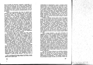 tipo de paródia de hierarquia, enquanto a supervrsao e a
censura sao exercidas por urna pessoa da equipe dirigente
que tenha rnais afinidade com os internados, embora mereca também a confianca de outros funcionários. O material apresentado tende a fechar um círculo em torno da
instituicáo e a dar um caráter de reaÍidade pública ao mundo interior.
Podem ser mencionados dois tipos de material que
aparecem nesse órgáo de dívulgacáo. Em primeirc lugar,
as "notícias locais". Isso inclui descricées de cenmónias
institucionais recentes, bem como referencia a acontecimentos "pessoais" - por exemplo, aniversários, promocóes,
viagens e mortes de pessoas da instituicáo, principalmente
de pessoas altamente colocadas ou conhecidas da equipe dirigente. Este conteúdo tem o caráter de congratulacóes ou
pésames, e presumivelmente exprime, em nome de toda a
instituicáo, seu interesse afetuoso pela vida de cada um,
Aqui se nota um aspecto interessante da segregacáo de
papéis: como os papéis institucionalmente importantes de
urna pessoa (p. ex., médico) tendem a colocá-lo a parte
de categorias globais de outras pessoas (p. ex., auxiliares
e pacientes), tais papéis náo podem ser usados como uro
veículo para exprimir a solidariedade institucional; ao contrário, há tendencia para usar papéis nao-importantes sobretudo os de pais e cónjuges - que sao ímagináveís,
se nao possíveis, para todas as categorias,
Em segundo lugar, existe material que pode refletir
urna interpretacáo editorial. Aqui encontramos: notícias do
mundo externo que tém relacáo com a posicáo social' e
legal de internados e ex-internados, acompanhadas por comentários adequados; poesía, contos e ensaios originais;
editoriais. A redacáo cabe aos internados, mas exprime a
ínterpretacáo oficial das funcóes da instituicáo, a teoria da
equipe dirigente quanto a natureza humana, urna versáo
idealizada das relacóes entre a equipe dirigente e os internados, e a posicáo que uro convertido ideal deveria aceitar
_ em resumo, apresenta a linha de a~áo da ínstítuicáo.
No entanto, o boletim interno sobrevive numa situacáo
delicada de equilíbrio instável. As pessoas da equipe dirigente consentem que os internados as entrevistem, escrevam
sobre elas e que outros internados leiam esse material, o
que as coloca sob certo controle de redatores e leitores; ao
mesmo tempo, os internados tero urna oportunidade para
mostrar que estáo em ponto suficientemente elevado da
escala humana para utilizar, coro competencia formal, a
linguagem e a linha de alj:áo ofidais 166• De outro lado, os
(166) As eruditas peti~ Iegais, escritas por internados, e que circu1am cm muitas prisóes e em muitos hospitais para doentes mentais,
parecem servir a mesma fun~io.

86
.;/

colaboradores se c?mprometem a ~guir a ideologia oficial,
apresentando-a a internados atraves de internados. É interessante n?tar 9~e os int:rnados que fazem esse "pacto"
com a equipe dirigente murtas yezes nao deixam de afirmar
os, ~ostumes c,?n~rár~os. ~ instituícáo. Apresentam qualquer
cntlc~ aberta a msntuícao ~ que seja permitida pelos censores, aument,am ISSO atraves de redacáo oblíqua ou dísfarcada, ou caricaturas reveladoras; entre os companheiros
po~_m ap~esentar urna interpretacáo cínica de sua contri~
buicáo, afirmando que escrevem porque isso dá um em.
pr e~o ..mo1" ou um b om recurso para conseguir recomene
dacóes para a alta.
Embora os boletins internos sejam usuais já há algum
tem.po, 56_ recentem;.nte uma forma um pouco semelhante
de líberacáo ?~ papeis apareceu nas instituícóes totais; aqui
penso nas vanas formas de "autogoverno" e "terapia de
grupo". Geralmente, os internados apresentam os textos e
u!D_a pessoa ~deqp.a~a da equipe dirigente realiza a supervisao. T~bem aqUl se encontra uma espécie de "pacto"
entre os I~ternados e a equipe dirigente. Os internados térn
a oportunídade para passar algum tempo num ambiente
r:la~ivamente "~ac:estruturado" ou igualitário, e tem até o
direito de expnm.lr queixas. Em troca, espera-se que se
tor~em me~os leals. aos costumes contrários a instituicáo e
mais receptivos ao Ideal do eu que a equipe dirigente define
para eles.
.
Para a equipe di:igente, o uso, pelos internados, da
linguagem e .da fl~osof1a da administracáo para discutir ou
pubhcar qucixas, e urna vantagem duvidosa. Os internados
podem ~a~ip~l~r a racionalizacáo que a equipe dirigente
t:m da lDSt1tUl~.ao e, atraves disso, ameacar a distancia social entre ,os dois grupos. Por isso, nos hospitais para doent~s. mentáis encon,tramo~ uID: f~no~eno curioso: a· equipe
dirigente u~a terminología psiquiátrica estereotipada na sua
COmU?l~a~aO interna, ou com os pacientes, mas censura
:,~tes ultlmo.s, q'!.ando e~pregam esta línguagem, por serem
íntelectualístas ou evitarem os problemas reais. Talvez o
aS1?ecto ~ais notá~~l d~ssa forma de terapia de grupo para
a ~lberalj:aO de papeis seja o fato de que os especialistas com
onen.~~a~ academ~ca estejam interessados por ela, de forma
que, ja ~x~st:m mais trabalhos publicados sobre esse aspecto
da instítuícao total do que sobre a maioria dos outros aspectos combinados.
Uro tipo um pouco diferente de cerimónia institucional pode ser encontrado na festa anual (as vezes realizada
mais de urna vez por ano) em que as pessoas da admínistra~ao e os internados "se misturam" através de formas
padronizadas de sociabilidade - por exemplo, comem juntos, participam de jogos de salño, ou de bailes. Nesses mo-

87

.

r

!

 
