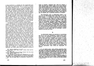 e assim modificam as condicóes de vida programadas para
eles. Pode haver modiñcacáo física no artefato, ou apenas
urn contexto ilegítimo de uso - e ern qualquer desses casos
encontramos exernplos casciros do tema de Robinson Crusoco Alguns exemplos evidentes podem ser obtidos em prisóes, ende, por excmplo, é possível fazer urna faca a partir
de urna colher, arranjar tinta de desenho tirada das páginas
da revista Life5°, usar cadernos de exercfcios para escrever
apostas--, acender cigarrcs através de diversos recursos por exemplo, provocar faísca numa tomada de luz 52, um
isqueiro improvisado", ou uro fósforo comum dividido em
quatro partes-t. Embora esse processo de transformacáo
esteja subjacente a muitas práticas complexas, pode ser visto
mais claramente quando o praticante nao está combinado
com out ros (a nao ser na aprendizagem e no ensino da técnica), e em que ele sozinho consome o que produziu.
No Hospital Central, se toleravam muitas substituicóes
simples. Por exemplo, os internados usavam muito os aquecedores para secar roupa que tinham lavado por conta própria no banheiro, e assirn realizavam um servico de lavan.
deria que, oficialmente, devia ser realizado apenas pela instituicáo. Nas enfermarias de camas duras, os pacientes as
vezes carregavam jornais enrolados, a fim de colocá-los nas
camas de madeira, como "travesseiros", Sobre tudos enrolados e toalhas serviam para o mcsmo fimo Os pacientes coro
experiencia em outras ínstituicóes de internamento empregavam um objeto ainda mais eficiente para isso: um sapato-s. Quando se transferem de urna enfermaria para
outra, 65 pacientes as vezes levam seus objetos numa fronha
amarrada, urna prática semi-oficial em algumas prisócs 56 •
Os poucos pacientes velhos que tero a sorte de ter uro quar(O particular para dormir, as vezes deixam urna toalha
em baixo do lavatório do quarto, transformando o Iavatório
numa mesa de leitura, e a toalha nuro tapete que protege
seus pés do frio do chao. Os pacientes mais velhos com
pouca dísposicáo para andar, ou incapazes de Iazé-lo, as
vezes empregavam certas estratégias para evitar a caminhada até o banheiro: na enfermaria, podiam urinar no
aquecedor, sem deixar sinais muito duradouros; durante as
(SO) CANTINE e RAINER, op. cit., p. 42.
(51) NORMAN, Frank. Bang to RiglltS. Londres, Secker and War·
burg, 1958, p. 90.
(52) iu«, p. 92.
(53) DENDRICKSON, George & TROMAS, Frederick. The Trutñ About
Dartmoor, Londres, Gollancz, 1954, p. 172.
(54) lbid., pp. 172-73.
(55) Compare-se ao equivalente naval (MELVII..LE, op. cit., p. 189)
..... 0 chapéu duro, grande e indomável do regulamento dos navíos o
que, quando novo, é suficientemente duro para que as pessoas possam
sentar-se nele, e que na realidade serve como banco para o martnheírc.'
(56) Para um exemplo ingles, ver DENDRlCKSON e THOMAS, op. cit.,
p. 66.

174

visitas ao barbeiro, realizadas duas vezes por semana, a
caixa reservada para toalhas usadas era As vezes utilizada
como mict6rio, desde que os auxiliares nao estivessem observando. Nas enfermarías piores, os pacientes de todas as idades As vezes andavam com copos de papel que utilizavam
como escarradeiras e cinzeiros portáteis, pois os auxiliares
As vezes estao mais preocupados em manter o chao Iimpo do
que em impedir que os pacientes escarrem ou fumem 5T•
Nas Institui~óes totais, as substítuícóes tendem a concentrar-se em determinadas áreas. Uma delas é a da aparencia pessoal - a cria>áo de recursos que permitam iI
pessoa apresentar-se bem diante dos outros. Por exemplo,
segundo se diz, as freiras colocam um avental negro atrás
de uma vidraca a fim de criar um espelho - e este é uma
forma de . auto-exame, correeáo e aprovacéo, comumente
negada As freiras". No Hospital Central, o papel higiOnico
era as vezes "organizado"; cuidadosamente cortado e dobrado, era levado pela pessoa e usado como papel Kleenex
por alguns pacientes mais meticulosos. De forma semelhante, nos meses de verño, alguns pacientes cortavam e davam
acabamento As'suas calcas cáqui da institui~iio, transformando-as em shorts de veráo.

n
As substítuícóes simples que mencionei se caracterizam
pelo fato de que, para empregá-las, a pessoa precisa participar pouco da orientacáo ao mundo oficial do estabelecimento. Agora, passarei a considerar um conjunto de práticas que, de certo modo, supóem mais atenc;ao ao mundo
legítimo da instituícáo, Neste caso, o espírito da atividade
legítima da instituicáo pode ser mantido, mas é realizado
numa extensáo nao prevista; ternos urna extensáo e uma
ampliacáo das fontes existentes de satísfacáo legítima, ou
a exploracáo de uma rotina completa de atividade oficial
para fins particulares. Aqui, falarei da "exploracáo" do
sistema.
(57) No Hospital Central, muitos pacientes permaneclam iDteir&o
mente mudos, eram incontinentes, alucinados e apresentavam outros síatomas ciéssíccs. No entanto, poneos pacientes, pelo que posso saber, tinham
o atrevimento de intencional e persistentemente losar cinzas no chio de
linóleo, assim como poueos deixa'Vam de entrar na ñte para as refei~óes,
tomar banho de chuveiro, ir para a cama ou levantar-se na hora eeeta.
:Além de uma demonstr~ao de franca psiccse na enfermaria, havia urna
rotina básica de enfermaria que era inteiramente aceita.
(58) HULME, Kathryn. The Nun's Sto",. Londres, Muller, 1956, p. 33.
NORMAN, op. cu., p. 87~ afirma que, durante a redu~ao de disciplina na
prisao inglesa (Camp Hill), no ella de Natal, os homossexuaLs pintavam
o reste com p6 branco para dentes, e os lábios com tinta obtida molhando
as capas de livros.

175

/

 