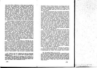 rores mais afoitos conheciam a rotina exata do caminháo e
esperavam que chegasse para conseguir escolher em primeiro lugar. Alguns pacientes que conheciam o horário de
passagem do alimento de uma das cozinbas centrais para
urna enfermaría de doentes crónicos As vezes paravam
perta dos pontos de passagem, com a esperanea de conseguir um poueo de alimento. Outro exemplo refere-se
obtencáo de informacáo. As refeicóes servidas num dos
grandes salces eram levadas antes para um grupo de velhos
que náo podiam sair .de sua enfermaría. Os pacientes que
podiam andar e que desejavam saber se deveriam ir para
o refeitório, ou comprar sanduícbes na cantina dos pacientes, regularmente espiavarn. pela janela dessa enfermaría,
no momento exato, a fim de saber o que lhes seria servido.
Outro exemplo de utilizacáo do hospital era dado pelos
"varredores", Alguns pacientes percorriam as caixas de lixo
perta de' seus servícos, exatamente antes da hora da coleta,
Examinavam as camadas . . superiores do lixo colocado ero
grandes caixas de madeíra, e aí procuravarn. alimento, revistas, jornais ou outros objetos que para esses colecionadores
adquiriam sentido porque eram escassos e era necessário
pedí-los humildemente a um auxiliar ou outros funcionários
- os meios pelos quais tais materiais podiam ser obtidos
legltimamentest. Os pratos pequenos, usados pelos funcionários como cinzeiros nas dependencias administrativas,
eram periodicamente examinados, ero busca de "tocos de
cigarro" que ainda pudessem ser usados. Evidentemente, as
comunidades abertas também tém os seus "varredores" e,
aparentemente, náo existe quaIquer sistema para coletar e
destruir objetos usados, de forma que se impeca a atividade
dos colecionadores de sujeiras62•
Alguns pacientes se salientavam na utilizaeáo do sistema, e eram levados a proezas individuais que dificilmente
poderiam ser denominadas ajustamentos secundários usuais.
Num servíco com duas enfermarias de convalescentes, urna
fechada e outra aberta, um paciente dizia que tinha conseguido transferencia da enfermaria fechada para a aberta
porque o forro na mesa de bilhar desta última estava ero
melhores condicóes; outro paciente dizia que tinba conseguido urna transferencia para a enfermaria fechada porque
esta era "maís sociável", uma vez que os pacientes eram

a

(61)

(KOOON.

Compare-se isso com a experiencia de campo de concentra!iio
cit., p. IU): ..... muitas centenas de pessoas tentavam,

op,

repetidament~ buscar restos nas latas de lixo, e ÍlOal.men~ juntavam el

cozinhavam O85os".
(62) lima parte significativa do equip8IDQDto que os meninos de cidades pequenas usam para construir seus mundos vem de depósitos de
colees inúteis. A versio psicanalítica dessas atlvidades de busca, de sujciras é interessante, mas tahez as veees sugira urna excessíva distancia etiloaráfica com reI~ a esses "pesquisadores de üxc".

178

obrigados a ficar aí. Outro paciente, com licenea para sair
pela cidade, periodicamente recusava seu trabalho no hospital e recebia dinheiro para condueño. até a cidade a fim
de procurar trabaJho; dízia que, em vez de fazer isso, ia
para um cinema.
Gostaria de acrescentar que os pacientes com experiencia ero outras situacóes de privacáo, pacientes que, ero certo
sentido, conheciam os "truques" da situacño, multas vezes
mostravam rápidamente que sabiam como utilizar o sistema.
Por exemplo, um internado com experiencia anterior em
Lexington, em sua prirneira manhá no hospital tinha conseguido urna boa reserva de cigarros, conseguiu graxa e
limpou deis pares de sapatos; organizou um sistema para
fazer café, isto é, café instantáneo e água quente; descobriu
qual dos internados tinha urna colecáo de histórias policiais; encontrou um lugar nas sessóes de psicoterapia de
grupo, sentado por perto e esperando, em siléncio, duran~e
alguns minutos, antes de comecar a apresentar o que sena
uro papel atívo. Por isso, é compreensível que um auxiliar
tenha dito que "bastam tres días para verificar Se alguém
já sabe como viver aqui dentro".
Os meios de utilizacáo do sistema que até aquí mencionei sao aqueles que beneficiam apenas um ator ou as
pessoas muito ligadas a ele. As práticas planejadas com
interesses coletivos em mente sao encontradas em muitas
instítuícóes totais 63, mas os meios coletivos de utilízacáo
do sistema nao parecem muito comuns nos hospitais psiquiátricos. Os ajustamentos secundários coletivos. encontrados no Hospital Central eram rnantidos, principalmente,
pelos pacientes vindos da instituicáo carcerária .dentro da
ínstituicáo - "A Casa dos Presos" - e onde ficavam os
que tinham o status legal de delínqíientes insanos. Por
exemplo, urna enfermaría de ex-prisioneiros enviava uro de
seus participantes para a cozinha uro mo~ento antes da
hora da refeicáo, a firn de que levasse o alimento quente,
numa travessa coberta; se nao fizessem isso, o alimento
ficaria frio até chegar a enfermaría.
Ao considerar o processo de "utilizacáo do sistema",
precisamos inevitavelmente discutir as maneiras pelas quais
a hospitalizacáo era "usada". Por exemplo, tanto os díreto.~

(63) Por exemplc, Koeos, op. cít., p. 137:
•.
«Bm qualquer campo de ccncentracgc em que os preso~ politices conseguiam certo grau de ascendencia, transformavam o lJo;spltal do~ presos.
local de horrores dos temidos SS. num ponto de alívío para Inúmeros
presos. Nao apenas os pacientes erarn tratados sempre que posslvel; os
presos saudáveís, embora com o risco de serem J:I.lortos ou levados p"!ra
um campo de ccncenuacso, eram colocados nas listas de ~o~tes, a fJ..m
de que ficassem Iivrea das ameacas dos SS. Em c~s especrars, !,nde nao
havia curra sarda, os homens que corrtam pengo eram nominalmente
dados como 'morros', e viviam com o neme de presos que realmente
tinbam morrido".

179

 