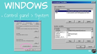 Windows
•Control panel > System
52
 