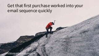 Infobusinessuniveristy.com/email
Get that first purchase worked into your
email sequence quickly
 