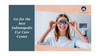 Go for the best Indianapolis Eye Care Center