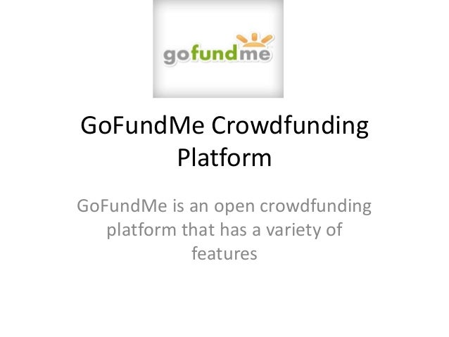 Gofundme Crowdfunding Platform Review Gofundme Crowdfunding Platform Review