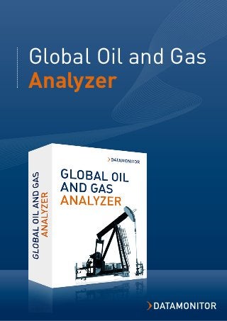 Contact us for a FREE DEMO demo@datamonitor.com | 
Global Oil and Gas
Analyzer
 