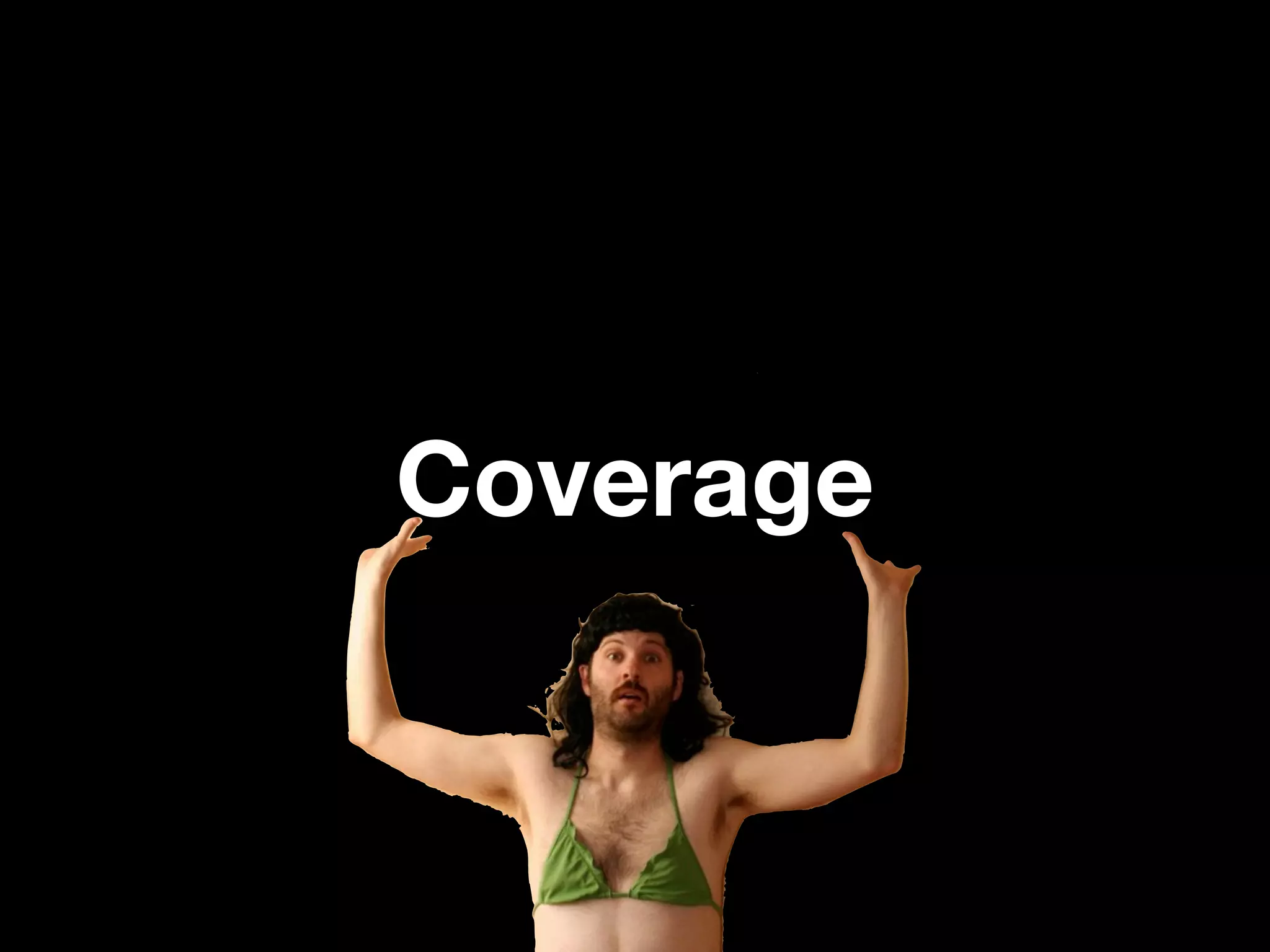 Coverage
 