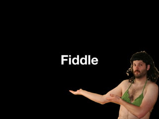 Fiddle
 