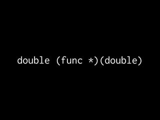 double (func *)(double)
 