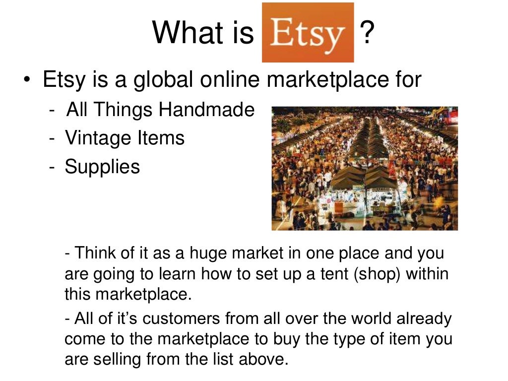 What is ?• Etsy is