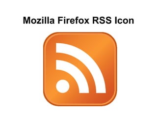 Mozilla Firefox RSS Icon 