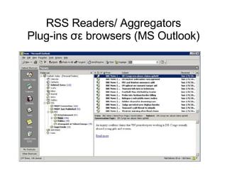 RSS Readers/ Aggregators Plug-ins σε browsers (MS Outlook)‏ 