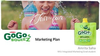 Marketing Plan
Amrita Saha
NYU Integrated Marketing Grad student

 