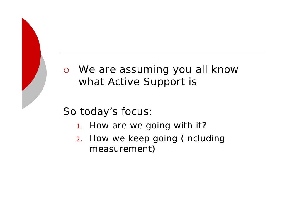 Active Support Keeping it Real