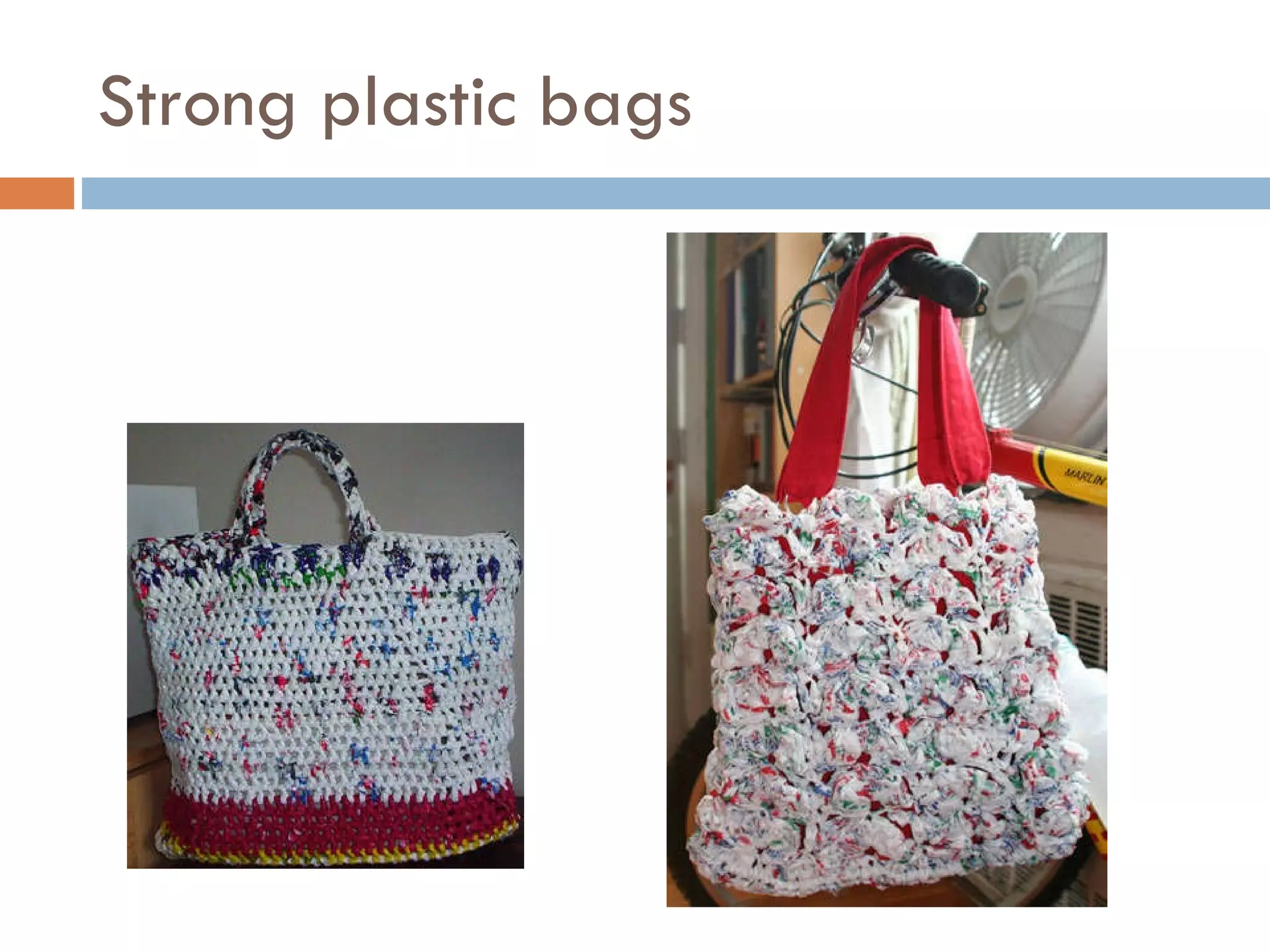 Strong plastic bags 