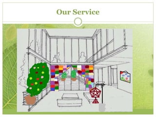 Our Service 
 