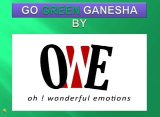 GO GREEN GANESHA BY 