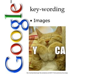 key-wording
      • Images




http://icanhascheezburger.files.wordpress.com/2007/11/funny-pictures-ymca-cat.jpg
 