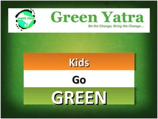 Kids Go GREEN 