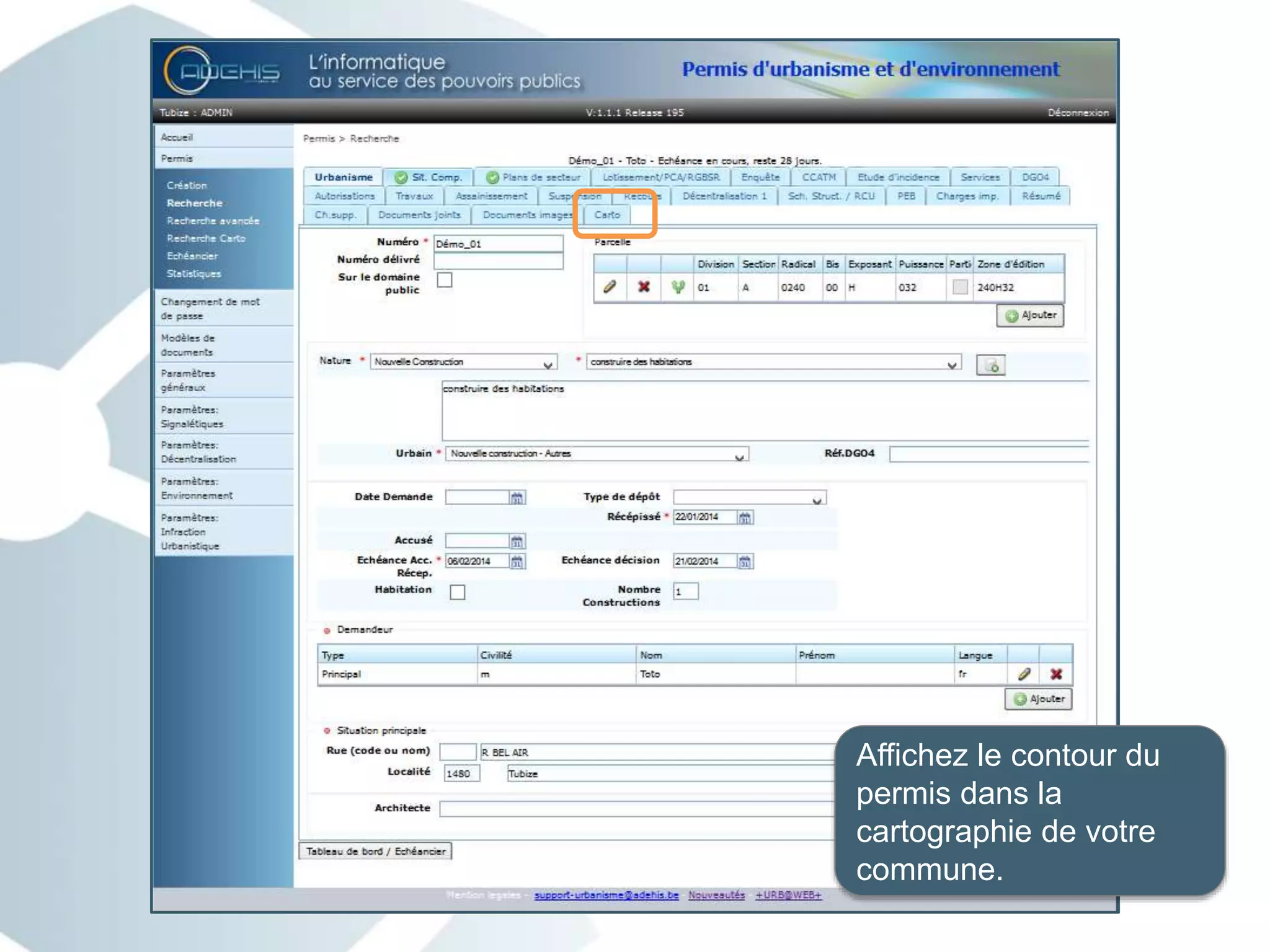 Affichez le contour du
permis dans la
cartographie de votre
commune.
