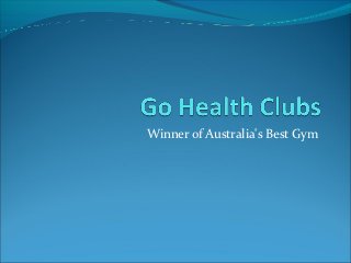 Winner of Australia's Best Gym
 