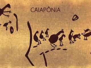 CAIAPÔNIA
 