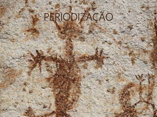 PERIODIZAÇÃO
 