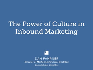 Go Inbound Marketing 2014 Presentation - Dan Fahrner