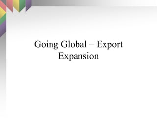 Going Global – Export Expansion 