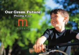 Our Green Future
Passing it on.
 