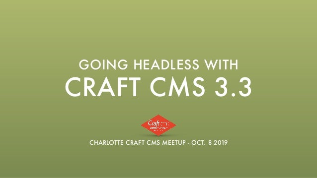 Going Headless With Craft Cms 3 3