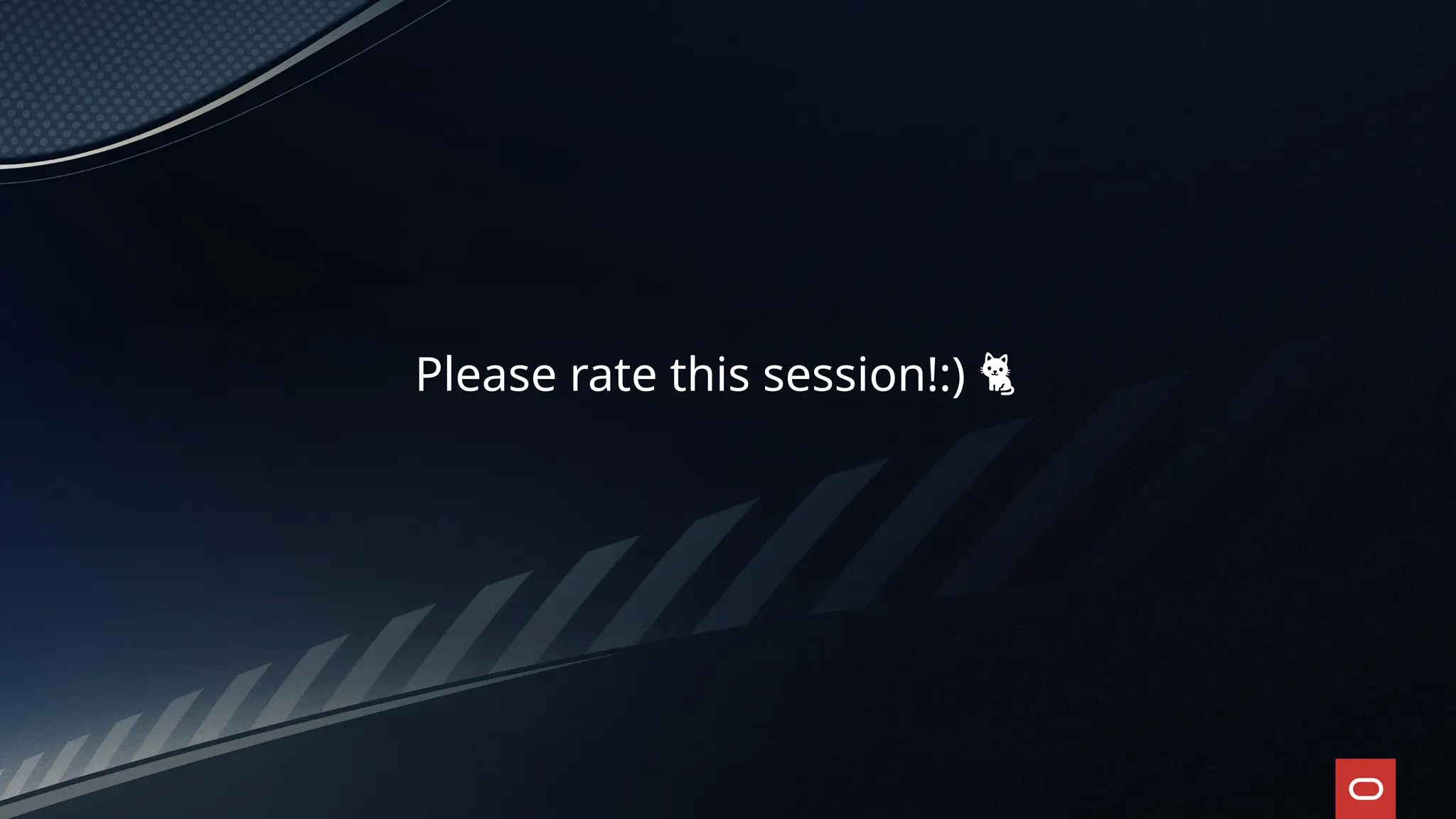 Please rate this session!:) 🐈
 