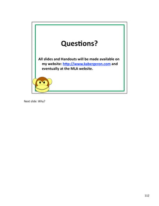 Next	
  slide:	
  Why?	
  




                             112	
  
 